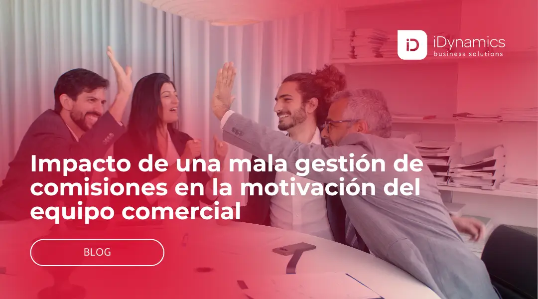 Impacto de una mala gestión de comisiones en la motivación del equipo comercial